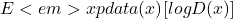 \[E<em>{x∼pdata(x)}[logD(x)]\]